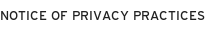 Dentist Cypress NOTICE OF PRIVACY PRACTICES